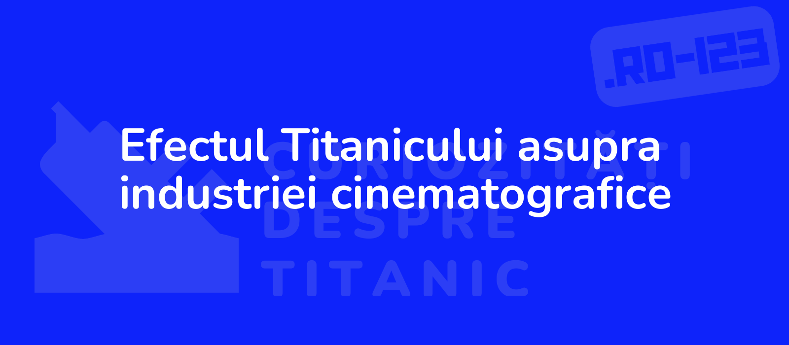 Efectul Titanicului asupra industriei cinematografice