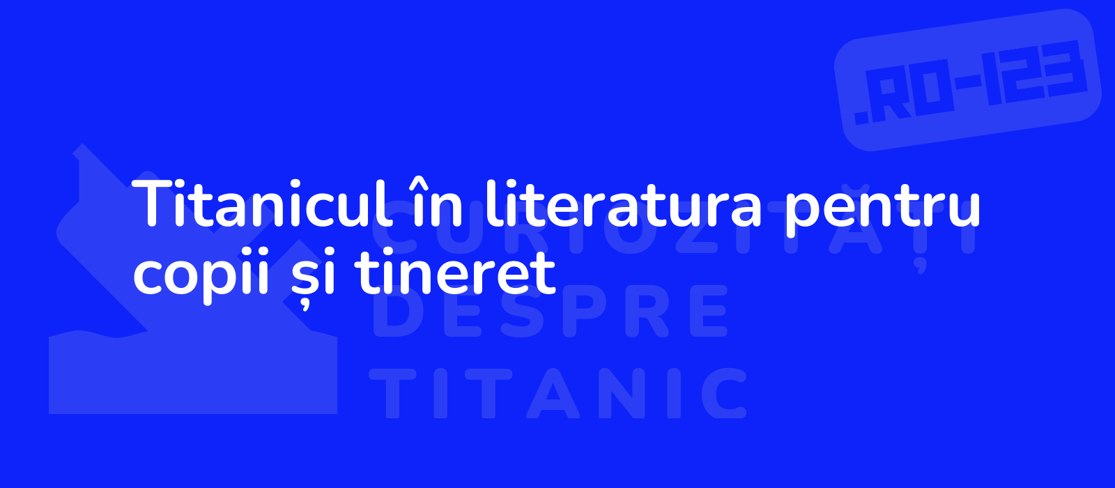 Titanicul în literatura pentru copii și tineret